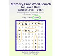 Memory Care Word Search for Loved Ones Easiest Level - Vol. 1: Gentle large-print puzzles with activities for focus and confidence