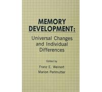 Memory Development : Universal Changes and Individual Differences