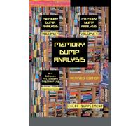 Memory Dump Analysis Anthology: Color Supplement for Volumes 4-5, Revised Edition (Memory Dump Analysis Anthology (Diagnomicon))