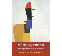 Memory, Edited: Taking Liberties with History