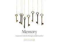 Memory: Encounters with the Strange and the Familiar