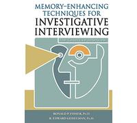 Memory-Enhancing Techniques for Investigative Interviewing: The Cognitive Interview