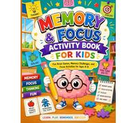 Memory & Focus Activity Book for Kids: Fun Brain Games, Visual Memory Challenges, Listening Activities, and Focus Exercises for Preschool and Kindergarten Kids Ages 4-8