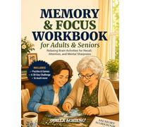 Memory & Focus Workbook for Adults & Seniors: Relaxing Brain Activities for Recall, Attention, and Mental Sharpness