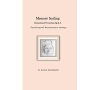 Memory frailing: Dementia Prevention Q & A Psychological Reminiscence Therapy (Psychotex Books)