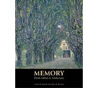 Memory: From Mind to Molecules