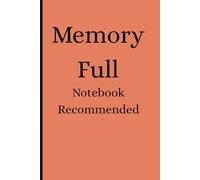 Memory Full - Notebook recommended: When Thoughts Overflow, Write Instead, Funny Gift Notebook journal for Friends and Family