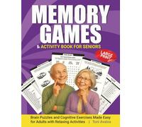 Memory Games & Activity Book For Seniors: Large Print | Brain Puzzles And Cognitive Exercises Made Easy For Adults With Relaxing Activities (Ageless Minds)