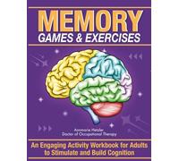 Memory Games & Exercises: An Engaging Activity Workbook For Adults to Stimulate and Build Cognition