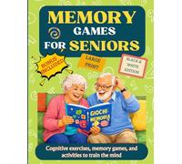 Memory games for seniors: Cognitive exercises, memory games, and activities to train the mind (Percorsi di memoria quotidiani)