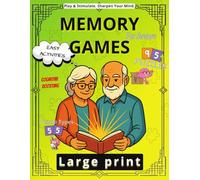 Memory Games For Seniors: Gentle Brain Boost Through 95 Enjoyable Activities: A Large Print Activity Book with Memory, Word, Math & Brain Games - ... with Early Stage Dementia or Alzheimer’s)