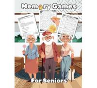 Memory Games for Seniors:: Large Print Fun and Engaging Brain-Boosting Activities for Dementia, Stroke Recovery and More!