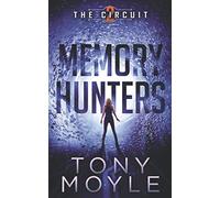 Memory Hunters (The Circuit)