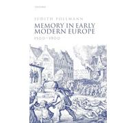 Memory in Early Modern Europe, 1500-1800