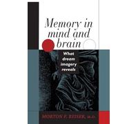 Memory in Mind and Brain: What Dream Imagery Reveals