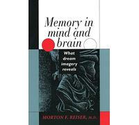 Memory in Mind and Brain: What Dream Imagery Reveals