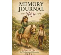 Memory Journal - Horse: A Special Place for Thoughts and Memories