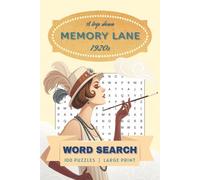 Memory Lane 1920s Word Search 100 Puzzles Large Print: 20s Nostalgia Easy To Read | 6 X 9 Inches | 1500 words | Big Font For Seniors With Dementia & Alzheimers (Memory Lane Word Search Puzzle Books)
