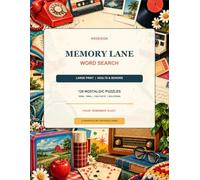 Memory Lane Large-Print Word Search for Adults & Seniors: 120 Nostalgic Puzzles from the 1950s-1990s with Fun Facts and Complete Solutions