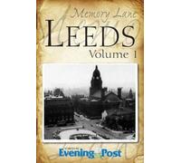 Memory Lane Leeds: Volume 1