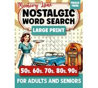 Memory Lane Nostalgic Word Search For Adults And Seniors: Large Print Fun and Retro Puzzles & Trivia: A Journey Through the 50s, 60s, 70s, 80s, 90s (Vintage Brain Games for Adults)