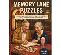 MEMORY LANE PUZZLES: A Nostalgic Puzzle Book for Seniors: 150 Large-Print Word Search, Trivia & Matching Puzzles from the 1950s & 1960s