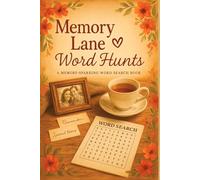 Memory Lane Word Hunt Puzzle Book: Word Searches with Easy to Read Print About Easy Memory Triggering Words and More | 6x9 inches, 110 pages | 50+ Puzzles … Gift for Vacations, Holiday and Free Times