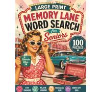 Memory Lane Word Search for Seniors: 100 Large Print Puzzles Across 50 Nostalgic Themes with Fun Facts for Relaxation, Focus, and Reminiscing