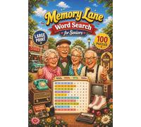 Memory Lane Word Search for Seniors: 100 Large Print Puzzles with Nostalgia from the 1950s, 1960s, 1970s, 1980s and 1990s