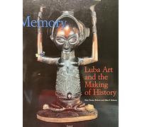 Memory: Luba Art and the Making of History