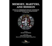 Memory martyr: Essays to commemorate the 850th anniversary of the martyrdom of St Thomas Becket (c. 1118-1170)