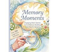 Memory Moments: Engaging Brain Games and Confidence-Building Activities for Seniors