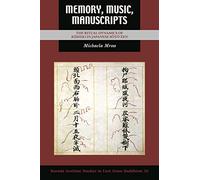 Memory, Music, Manuscripts: The Ritual Dynamics of Kōshiki in Japanese Sōtō Zen: 46 (Kuroda Studies in East Asian Buddhism)