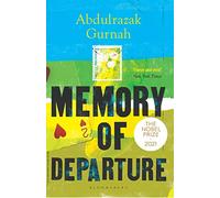 Memory of Departure: By the winner of the Nobel Prize in Literature 2021