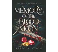 Memory of the Blood Moon (Sanguis Amantium)