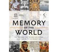 Memory of the World: The treasures that record our history from 1700 BC to the present day