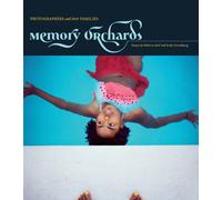 Memory Orchards: Photographers and Their Families
