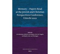 Memory - Papers Read at the Jewish and Christian Perspectives Conference, Utrecht 2022: 43