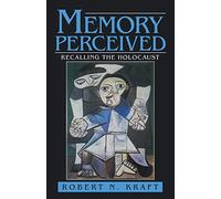 Memory Perceived: Recalling the Holocaust
