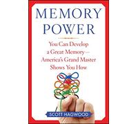 Memory Power: You Can Develop a Great Memory--America's Grand Master Shows You How
