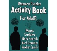 Memory Puzzles Activity Book For Adults: Easy To Hard Puzzles ( Word Search , Sudoku , Number Search , Word Scramble,Mazes,Missing vowels ) with solutions