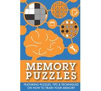 Memory Puzzles: Featuring puzzles, tips & techniques on how to train your memory