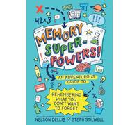 Memory Superpowers!: An Adventurous Guide to Remembering What You Don't Want to Forget
