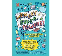 Memory Superpowers!: An Adventurous Guide to Remembering What You Don't Want to Forget: 1