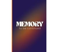 Memory: to be continued...: Funny Gift Notebook for Friends and Family