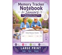 Memory Tracker Notebook for Seniors: A Gentle, Large Print Memory Tracker Book & Dementia Aid for Elderly Memory Support (The Memory Activity Series)