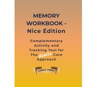 Memory Workbook - Nice Edition: A Complementary Activity and Conversation Tool for The Gentle Care Approach (The Gentle Care Approach Series)