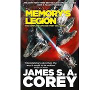 Memory's Legion: The Complete Expanse Story Collection by James S A Corey