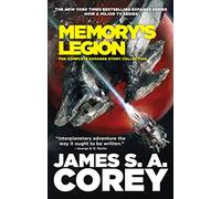 Memory's Legion: The Complete Expanse Story Collection