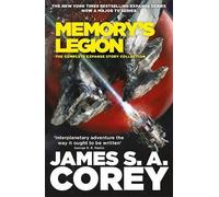 Memory's Legion: The Complete Expanse Story Collection by James S A Corey